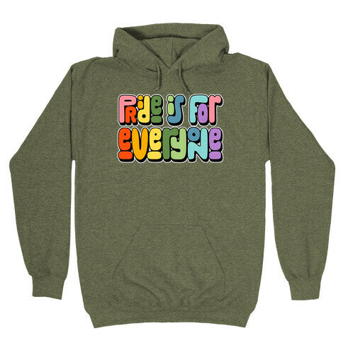 Pride Is For Everyone Hoodie
